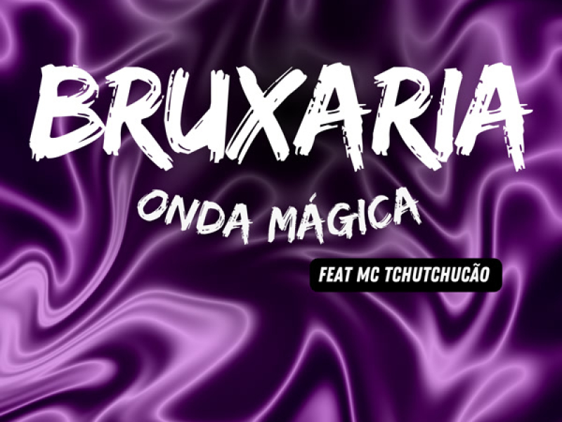 BRUXARIA ONDA MÁGICA (Single)