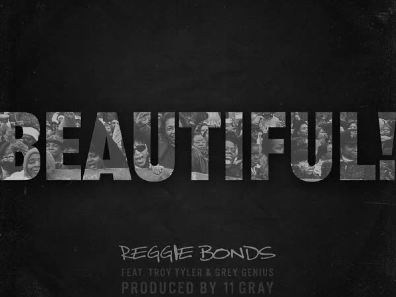 Beautiful! (feat. Troy Tyler & Grey Genius) (Single)