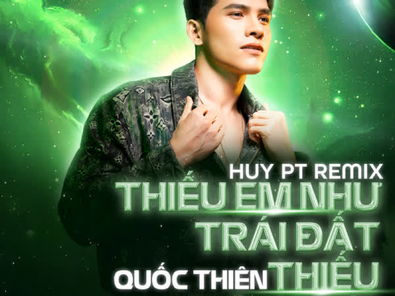 Thiếu Em Như Trái Đất Thiếu Mặt Trời (Huy Pt Remix) (Single)