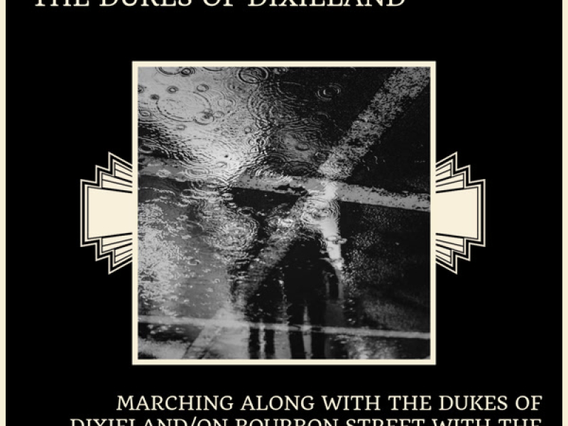 Marching Along With The Dukes Of Dixieland/On Bourbon Street With The Dukes Of Dixieland