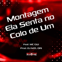 Montagem Ela Senta no Colo de Um (Single)
