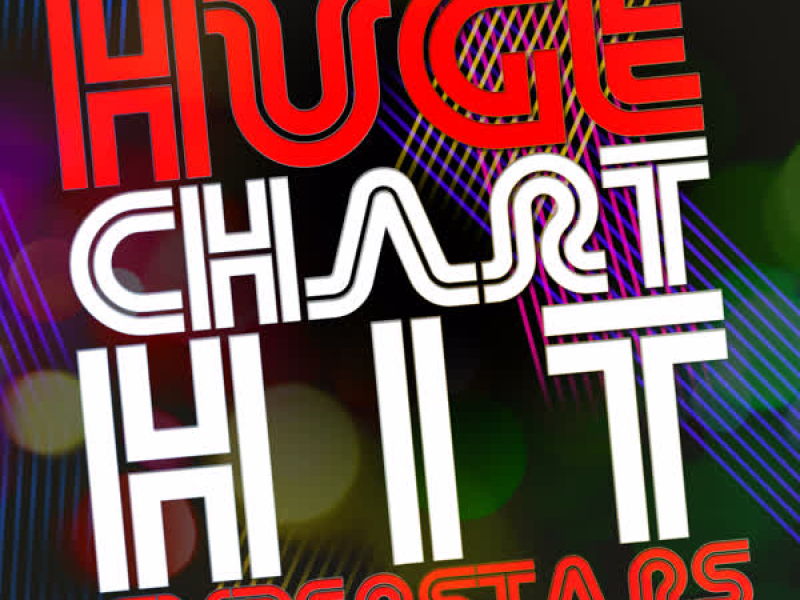 Huge Chart Hit Superstars