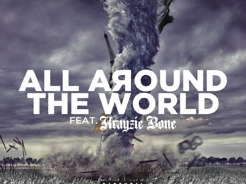 All Around The World (feat. Krayzie Bone)