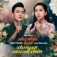 LK Nhớ Nhau Hoài, Cho Người Vào Cuộc Chiến (Single)