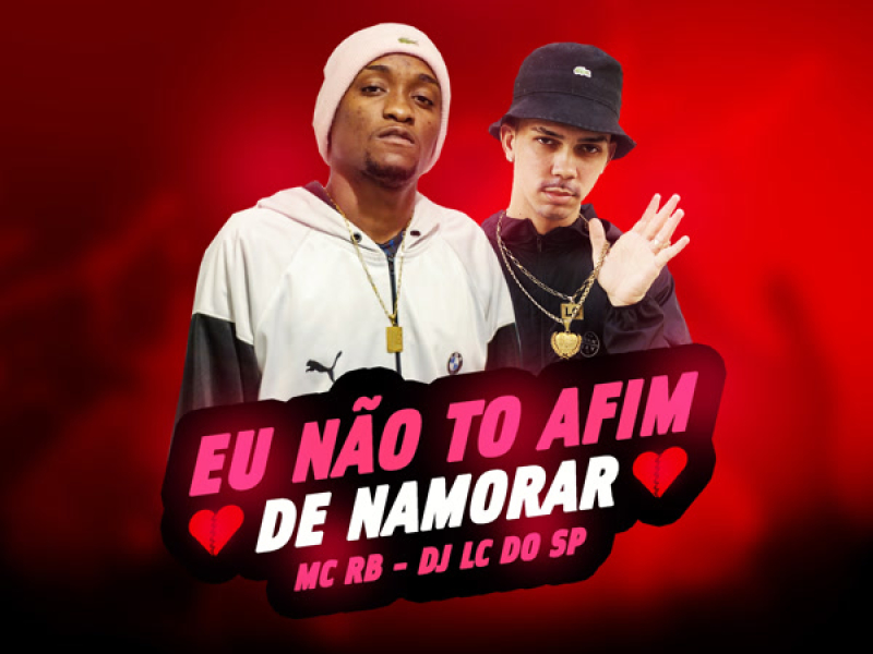 Eu Não to Afim de Namorar (Single)