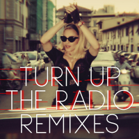 Turn Up The Radio (Remixes) (Single)