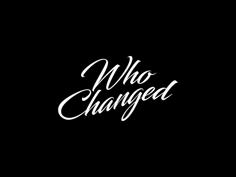 Who Changed (Single)