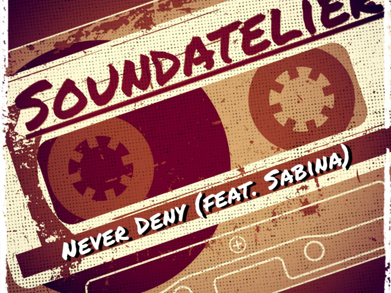 Never Deny (feat. Sabina) (Single)