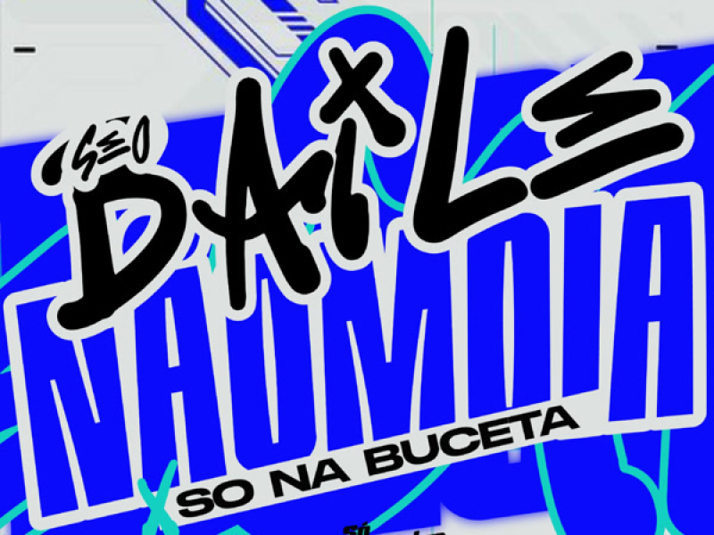 Se o Baile Não Moia x Só na Buceta (Single)