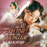 Vì Kẻ Đa Tình Em Trao Cả Tương Lai (Single)