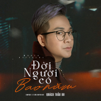 Đời Người Có Bao Năm (Single)