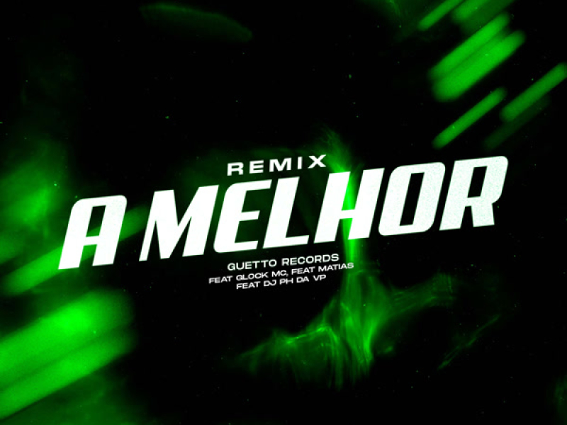 A MELHOR (Remix) (Single)