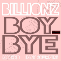 Boy Bye (feat. Iman Shumpert & Morano)