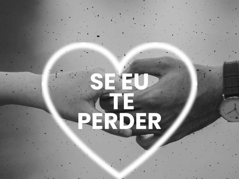 Se Eu Te Perder (feat. Luis Brown,  Enzo Milano, Cael Milano & Link SP) (Single)
