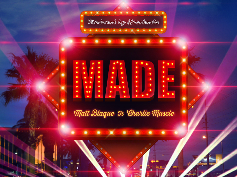 Made (feat. Charlie Muscle)