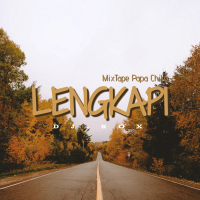 LENGKAPI MixTape Papa Chiko (Single)