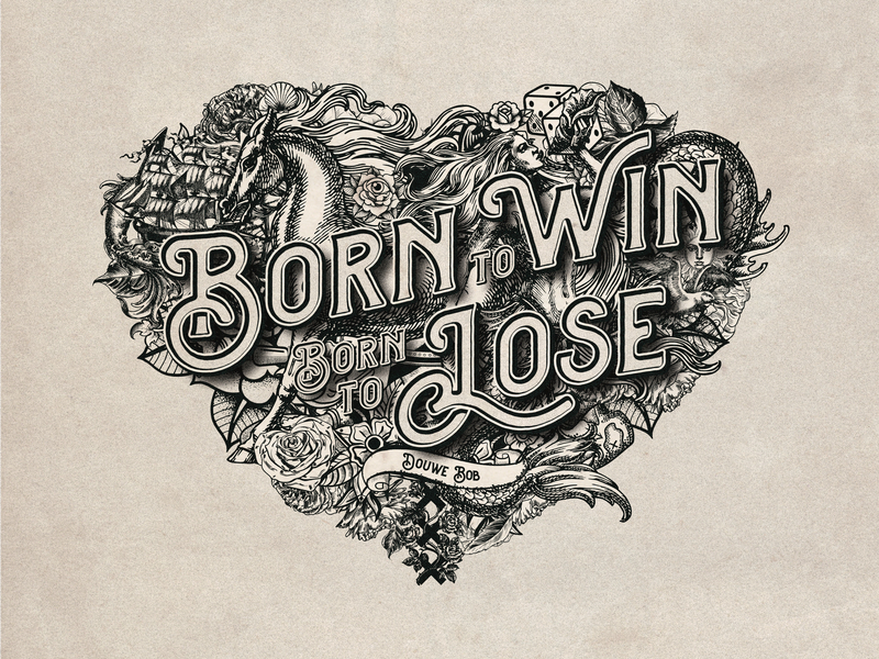 Born To Win, Born To Lose