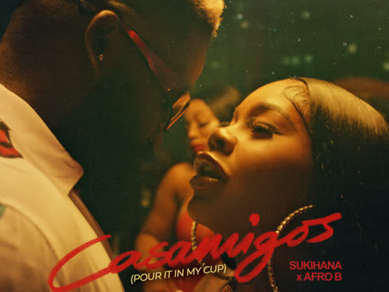 Casamigos (Pour It In My Cup) (Single)