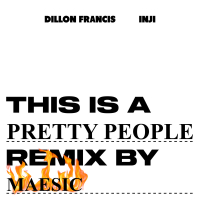 Pretty People (Maesic Remix) (Single)