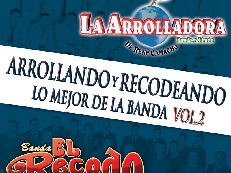 Arrollando Y Recodeando (Lo Mejor De La Banda / Vol.2)