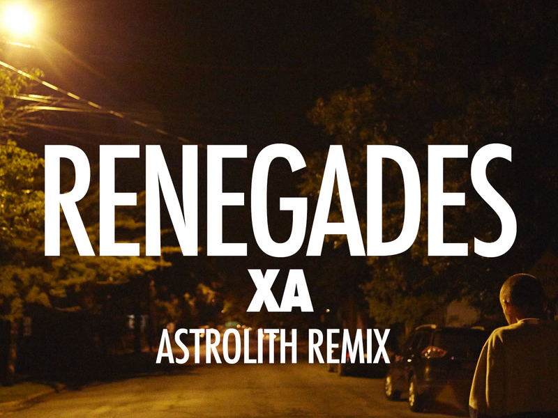 Renegades (Astrolith Remix) (Single)