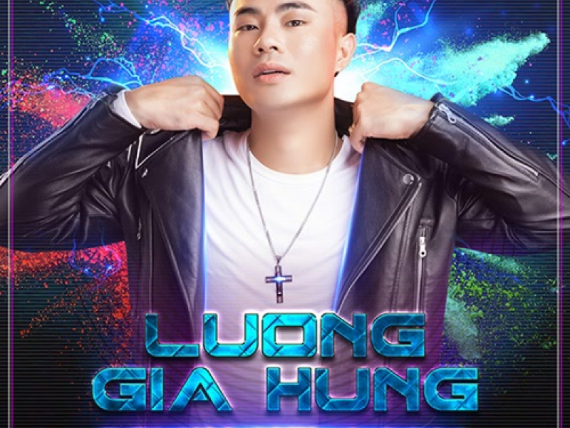 Lương Gia Hùng Remix New 2019