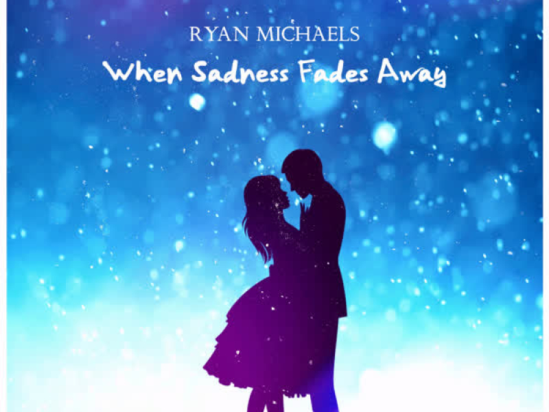 When Sadness Fades Away (Single)