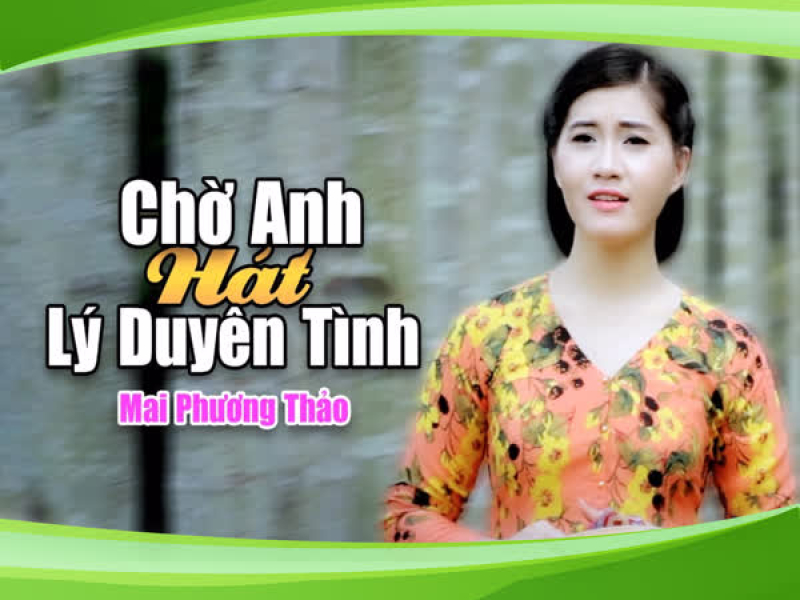Chờ Anh Hát Lý Duyên Tình (Single)