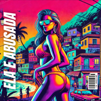 ELA É ABUSADA (Single)