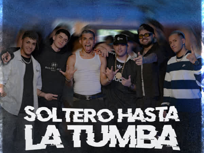 Soltero Hasta la Tumba (Remix) (Single)