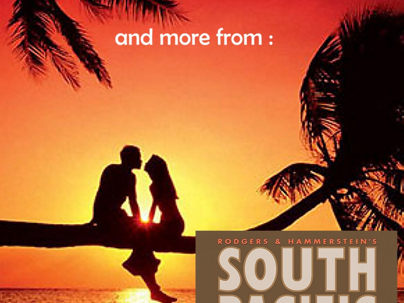 Some Enchanted Evening , and More from South Pacific