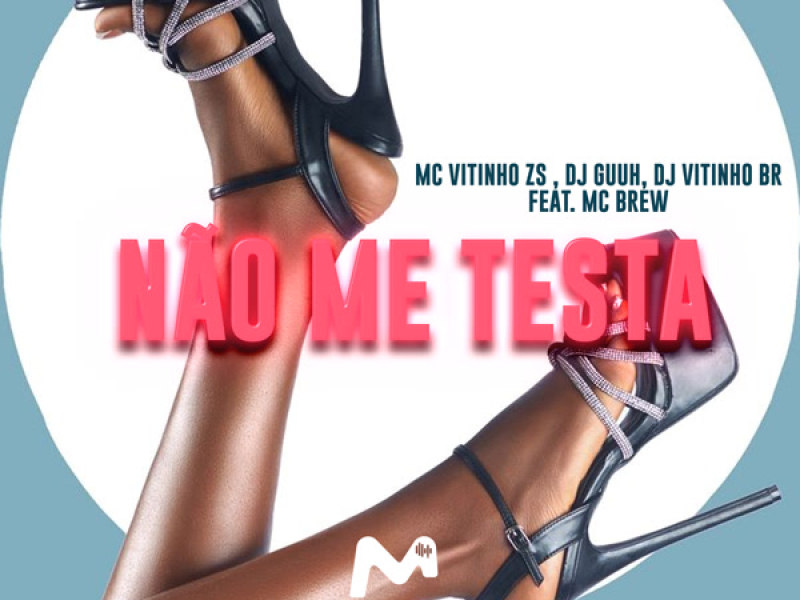 Não Me Testa (Single)