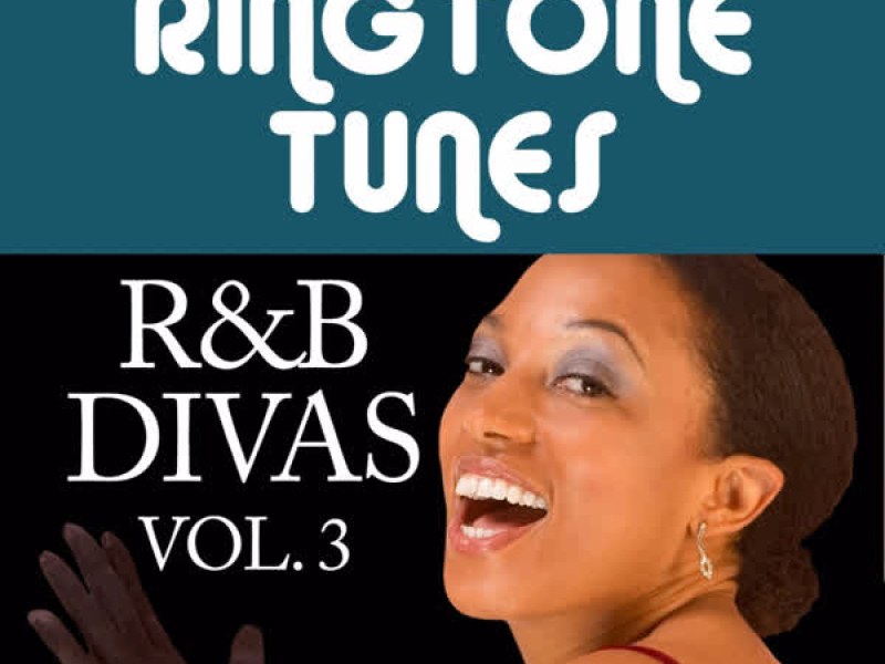 Ringtone Tunes: R&B Divas Vol.3