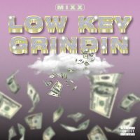LOW KEY GRINDIN (Single)