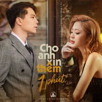 Cho Anh Xin Thêm 1 Phút (Single)