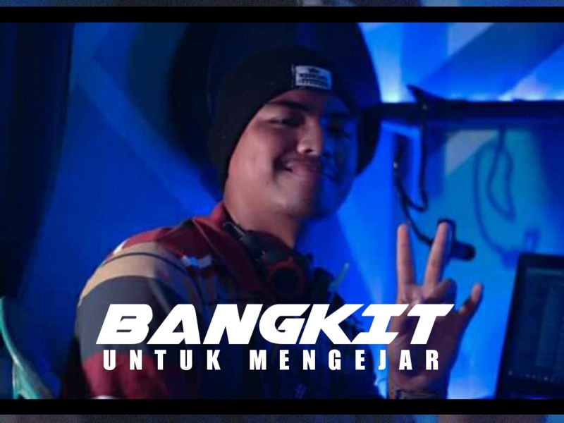 Bangkit Untuk Mengejar (Single)