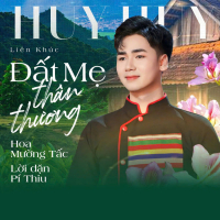 Liên Khúc Đất Mẹ Thân Thương, Hoa Mường Tấc, Lời Dặn Pí Thiu (Single)