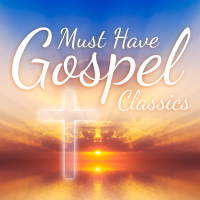 Must Have Gospel Classics