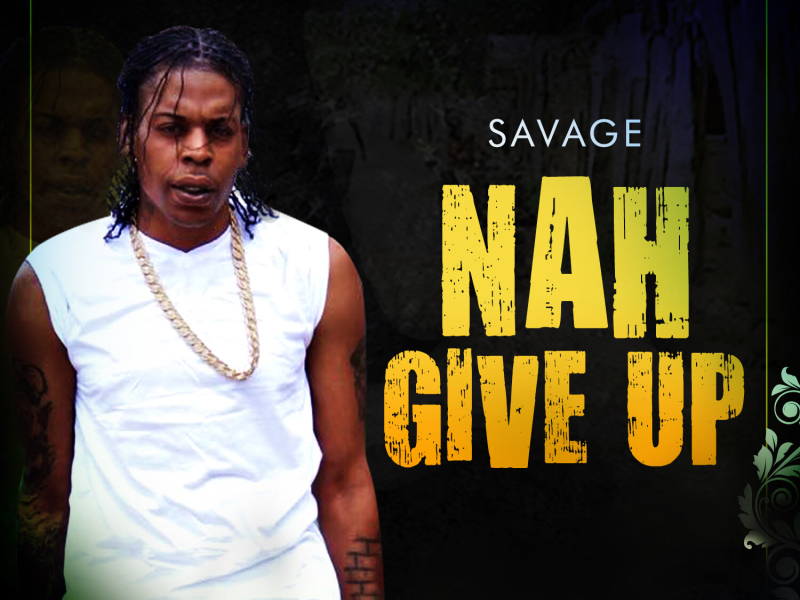 Nah Give Up (Single)