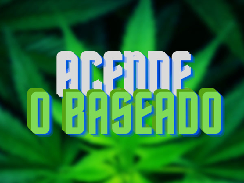 Acende o Baseado (Single)