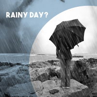 Rainy Day?