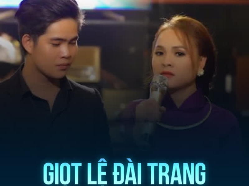 Giọt Lệ Đài Trang (Single)