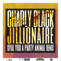 Gyal You A Party Animal (Jillionaire Remix) (Single)