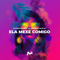 ELA MEXE COMIGO (Single)