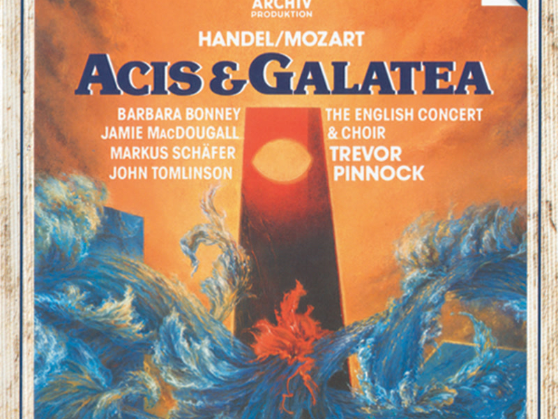 Handel/Mozart: Acis & Galatea, K566