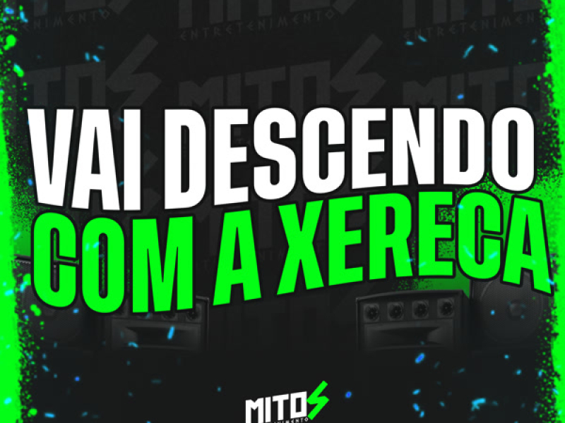 Vai Descendo Com a Xereca (Single)