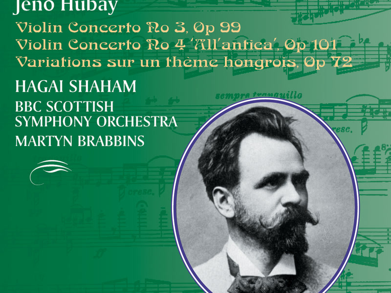 Hubay: Violin Concertos Nos. 3 & 4 (Hyperion Romantic Violin Concerto 3)