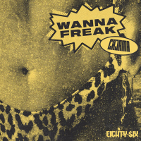 Wanna Freak (Single)