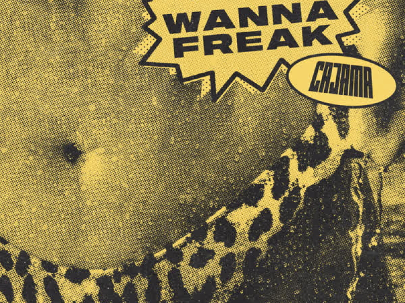 Wanna Freak (Single)