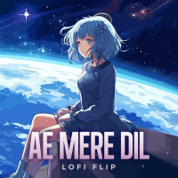 Ae Mere Dil (Lofi Flip) (Single)